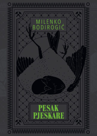 Pesak pjeskare / Milenko Bodirogić