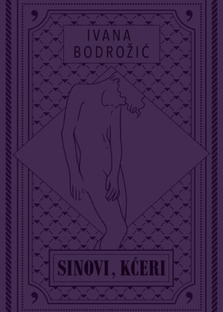 Sinovi, kćeri / Ivana Bodrožić